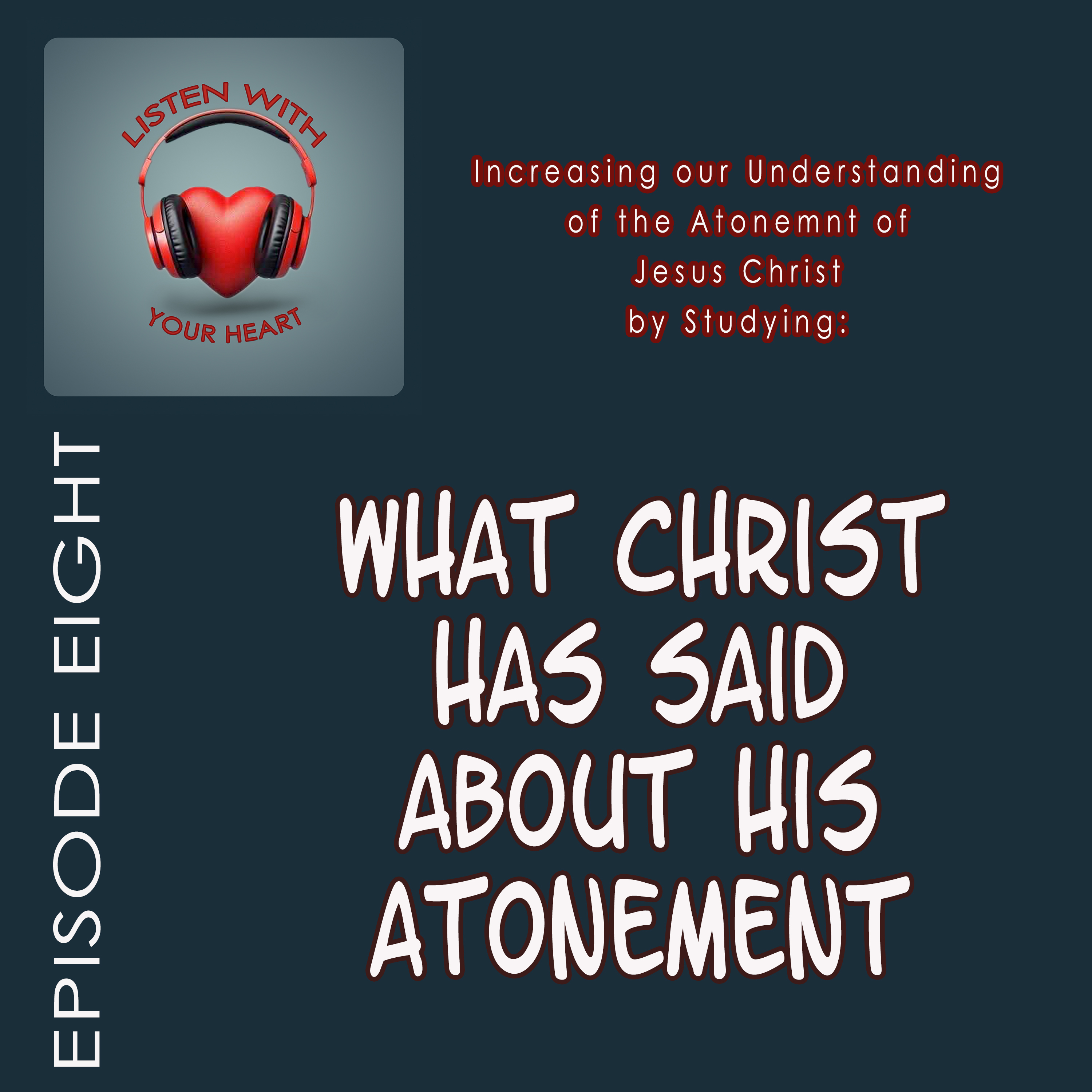 What Christ's has said about His Atonement episode artwork
